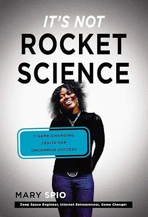Cover of It’s Not Rocket Science: 7 Game-Changing Traits for Uncommon Success